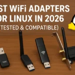 Best WiFi Adapters for Linux: 2026 USA Buying Guide 38 Best WiFi Adapters for Linux in 2026 (Tested & Compatible)