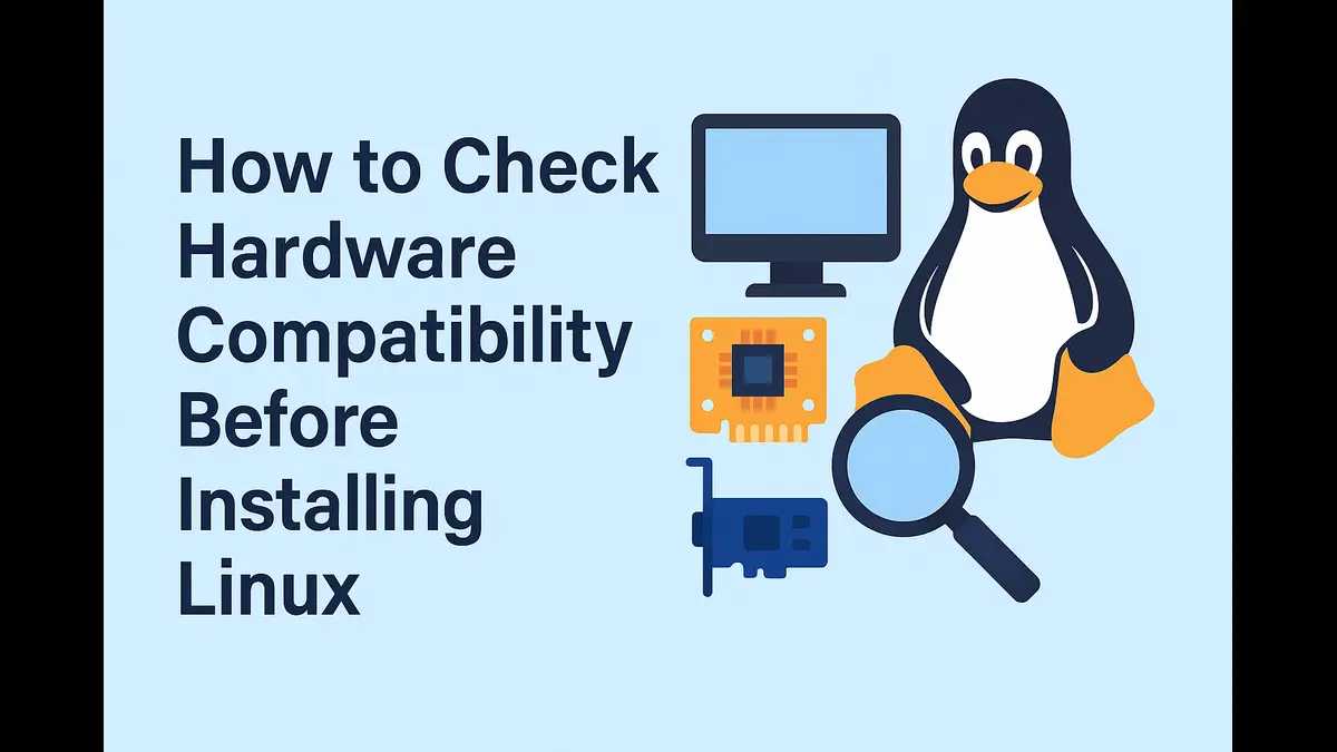 How to Check Hardware Compatibility Before Installing Linux