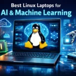 Best Linux Laptops for AI & Machine Learning (2026)