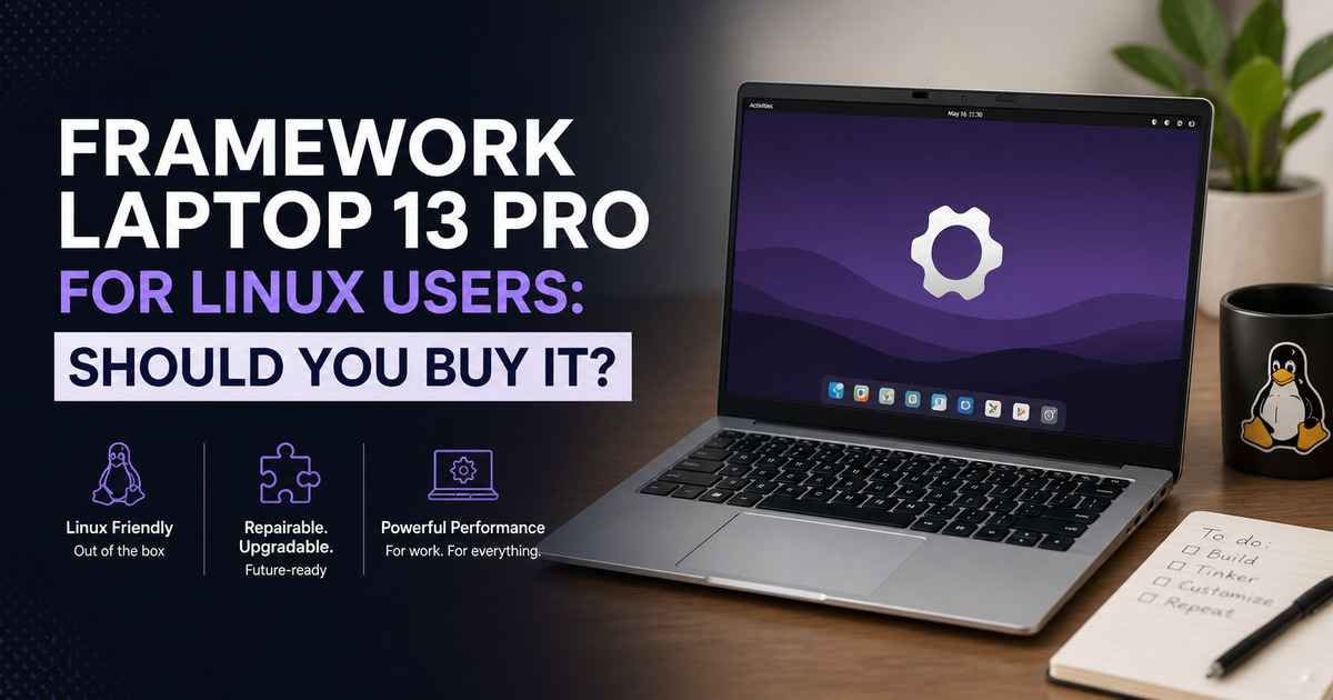 Linux Frameworkk Framework Laptop 13 Pro For Linux Users: Should You Buy It? - Linuxano ...
