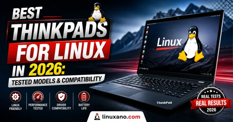 Best ThinkPads for Linux in 2026: Tested Models & Compatibility 20 Best ThinkPads for Linux in 2026: Tested Models & Compatibility