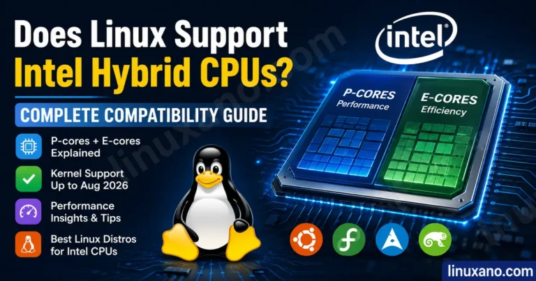 Does Linux Support Intel Hybrid CPUs? Complete Compatibility Guide (2026) 16 Does Linux Support Intel Hybrid CPUs? Complete Compatibility Guide (2026)