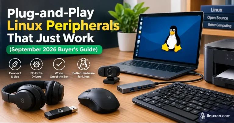 Plug-and-Play Linux Peripherals That Just Work (2026 Buyer's Guide) 10 Plug-and-Play Linux Peripherals That Just Work (2026 Buyer's Guide)